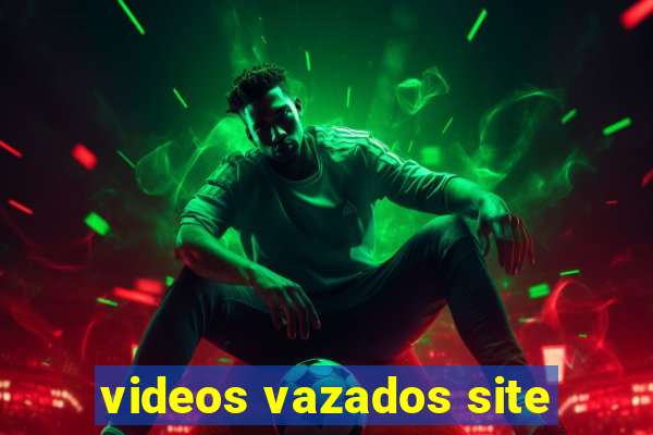 videos vazados site